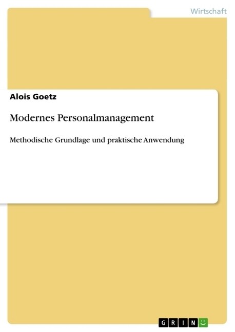 Modernes Personalmanagement: Methodische Grundlage und praktische Anwendung (Paperback)