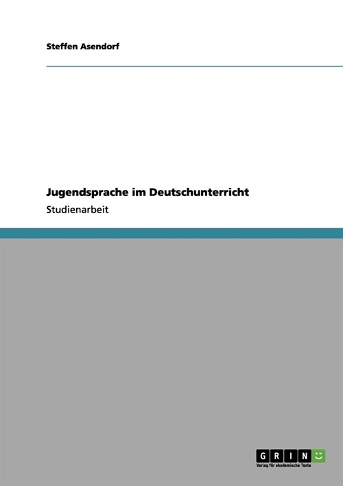 Jugendsprache Im Deutschunterricht (Paperback)