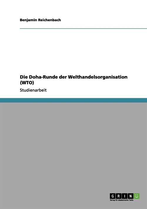 Die Doha-Runde Der Welthandelsorganisation (Wto) (Paperback)