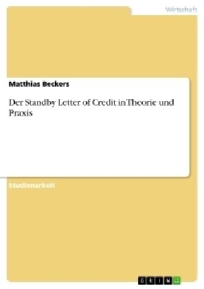Der Standby Letter of Credit in Theorie Und Praxis (Paperback)