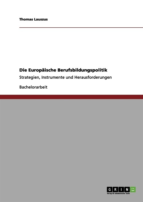 Der Einfluss Der Eu Auf Das Deutsche Berufsbildungssystem: Lebenslanges Lernen, Eqr Und Ecvet (Paperback)