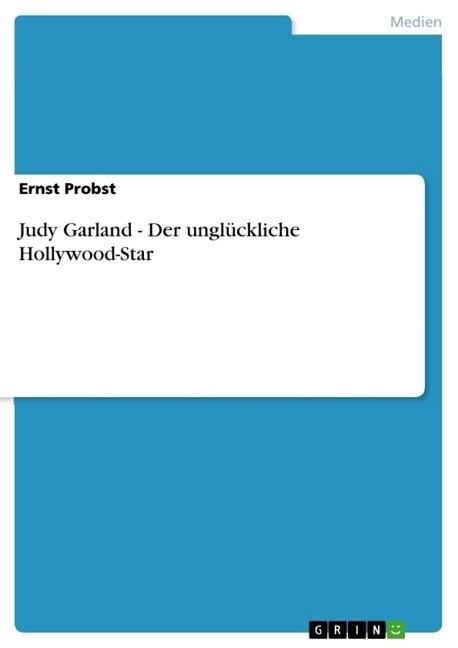 Judy Garland - Der ungl?kliche Hollywood-Star (Paperback)