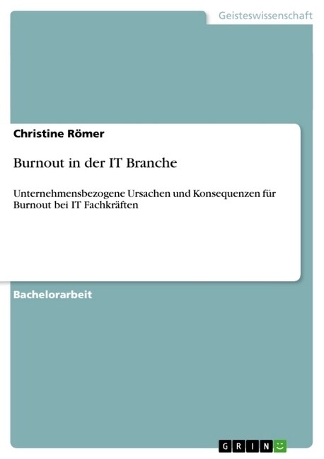 Burnout in der IT Branche: Unternehmensbezogene Ursachen und Konsequenzen f? Burnout bei IT Fachkr?ten (Paperback)