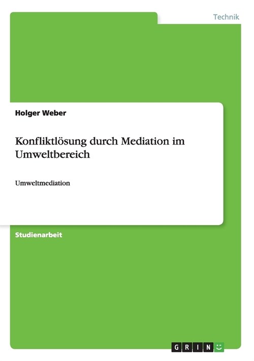 Konfliktl?ung durch Mediation im Umweltbereich: Umweltmediation (Paperback)