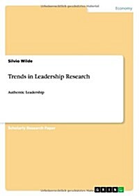 Trends in Leadership Research: Authentic Leadership (Paperback)