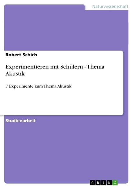 Experimentieren mit Sch?ern - Thema Akustik: 7 Experimente zum Thema Akustik (Paperback)