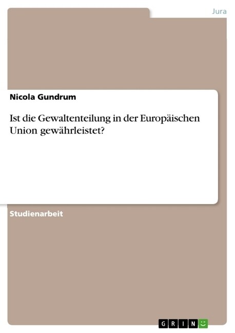 Ist die Gewaltenteilung in der Europ?schen Union gew?rleistet? (Paperback)