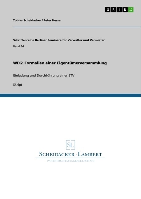 Weg: Formalien einer Eigent?erversammlung: Einladung und Durchf?rung einer ETV (Paperback)