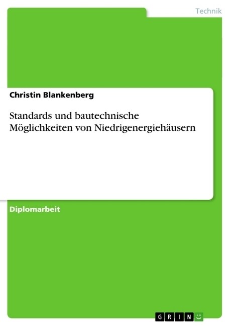 Standards und bautechnische M?lichkeiten von Niedrigenergieh?sern (Paperback)