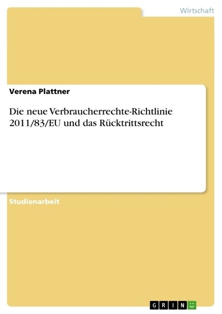 Die neue Verbraucherrechte-Richtlinie 2011/83/EU und das R?ktrittsrecht (Paperback)