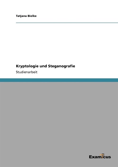 Kryptologie Und Steganografie (Paperback)