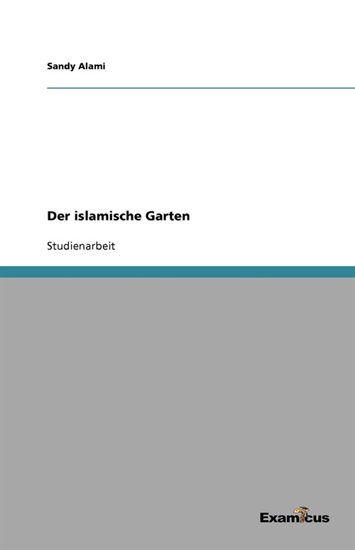Der Islamische Garten (Paperback)
