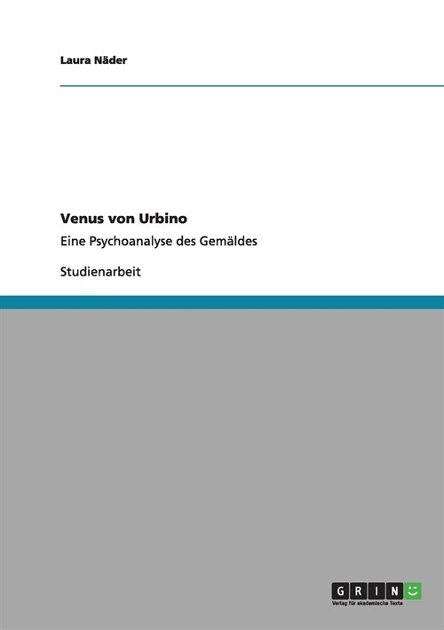 Venus von Urbino: Eine Psychoanalyse des Gem?des (Paperback)