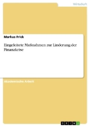 Eingeleitete Ma?ahmen zur Linderung der Finanzkrise (Paperback)