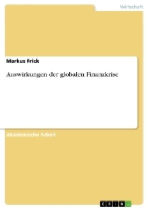 Auswirkungen Der Globalen Finanzkrise (Paperback)