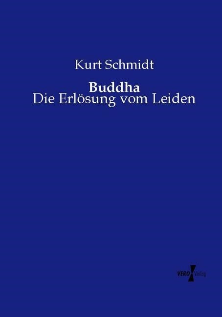 Buddha: Die Erl?ung vom Leiden (Paperback)