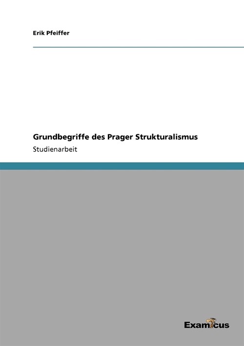 Grundbegriffe Des Prager Strukturalismus (Paperback)