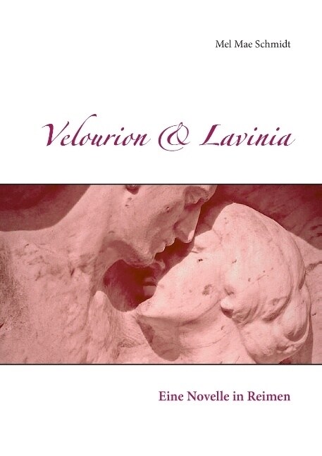 Velourion & Lavinia: Eine Novelle in Reimen (Paperback)
