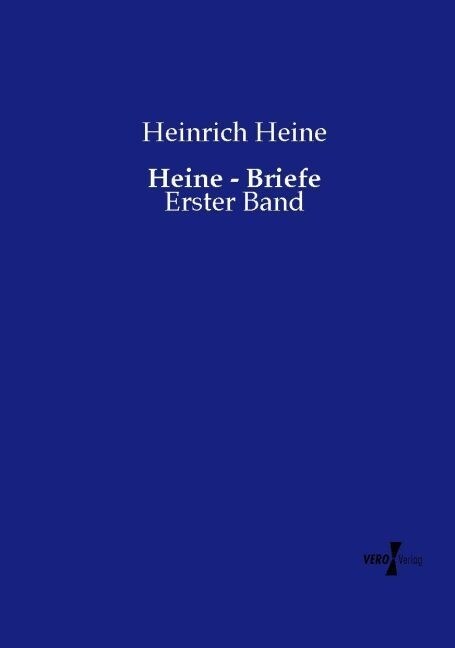 Heine - Briefe: Erster Band (Paperback)
