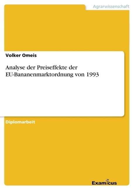 Analyse Der Preiseffekte Der Eu-Bananenmarktordnung Von 1993 (Paperback)