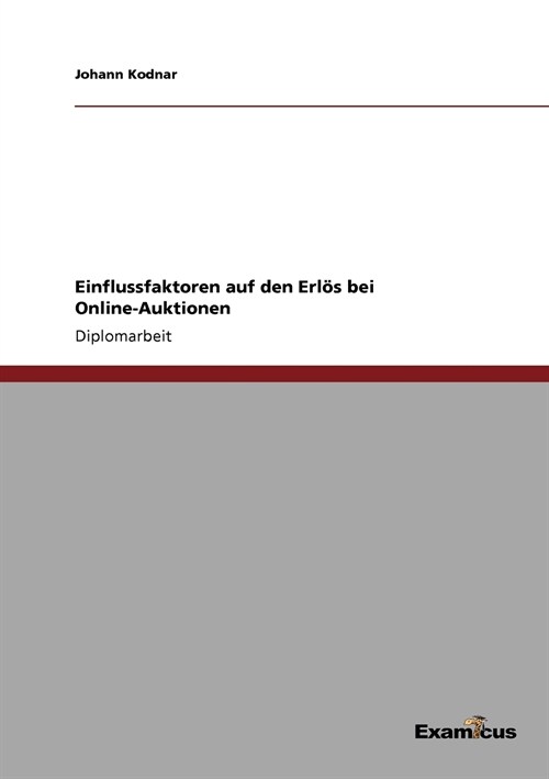 Einflussfaktoren auf den Erl? bei Online-Auktionen (Paperback)