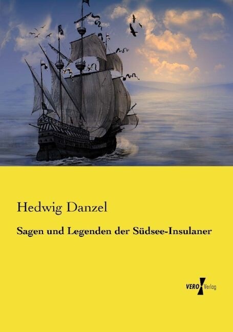 Sagen Und Legenden Der S?see-Insulaner (Paperback)