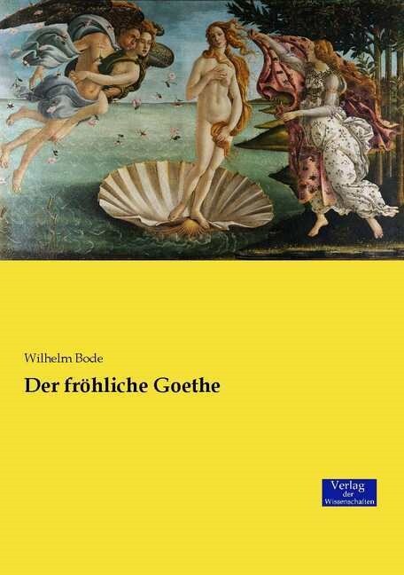 Der Fr?liche Goethe (Paperback)