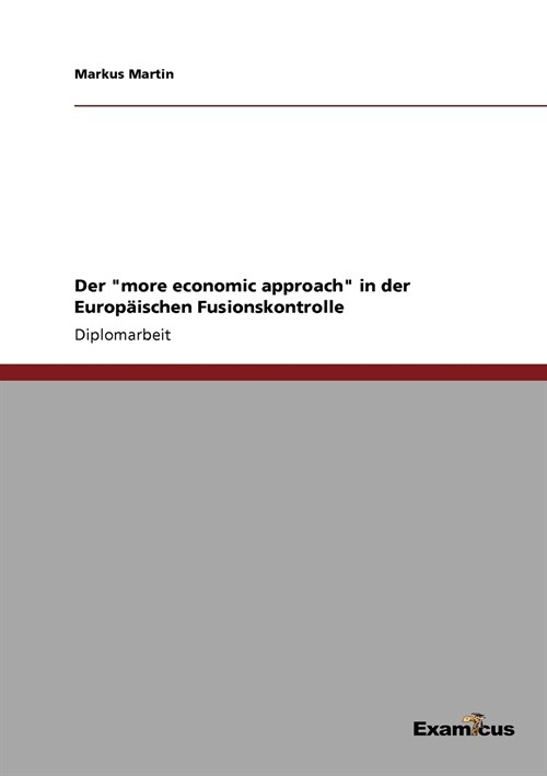 Der more economic approach in der Europ?schen Fusionskontrolle (Paperback)