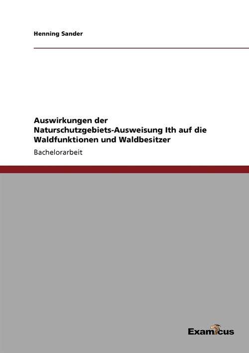 Auswirkungen Der Naturschutzgebiets-Ausweisung Ith Auf Die Waldfunktionen Und Waldbesitzer (Paperback)
