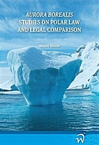 Aurora Borealis: Studies on Polar Law and Legal Comparison (Paperback)