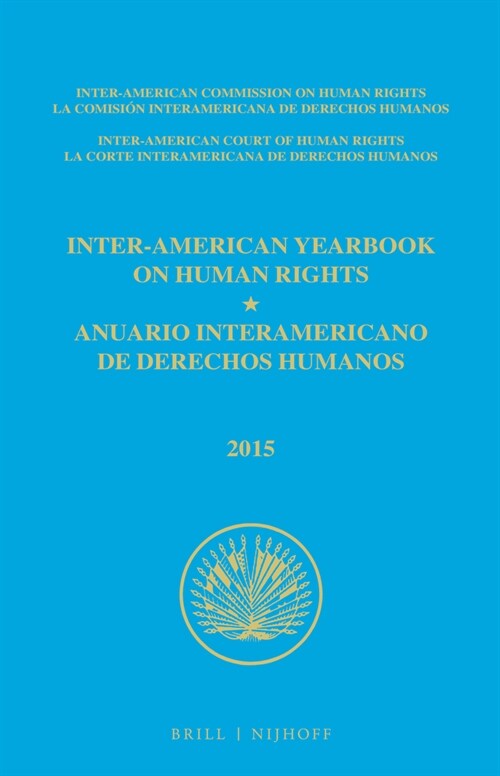 Inter-American Yearbook on Human Rights / Anuario Interamericano de Derechos Humanos, Volume 31 (2015) (3 Volume Set) (Hardcover)