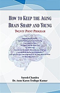 How to Keep the Aging Brain Sharp and Young?: Twenty Point Program (Paperback)