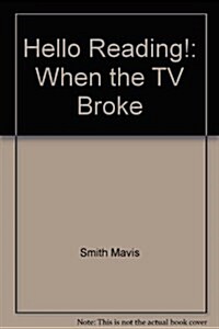 When the TV Broke (Paperback)