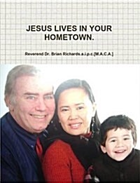 Jesus Lives in Your Hometown. (Paperback)