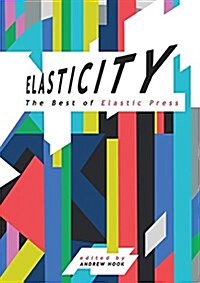 Elasticity : The Best of Elastic Press (Paperback)