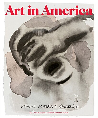 Art in America (월간 미국판): 2017년 06/07월호