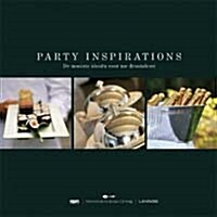 Party Inspirations: The Best Ideas for the Party of Your Dreams (Hardcover)