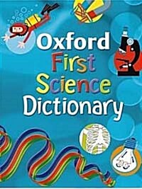[중고] Oxford First Science Dictionary (2008 Edition, Paperback)