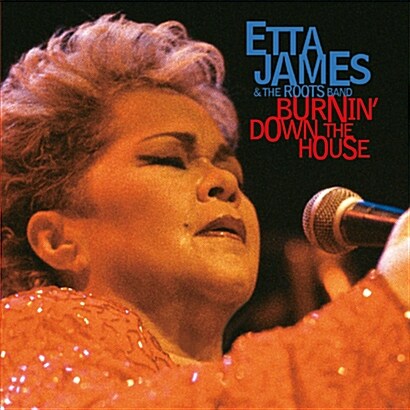 [수입] Etta James & The Roots Band - Burnin Down The House