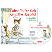 When you're sick or in the hospital :healing help for kids 