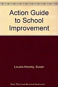 Action Guide to School Improvement (Paperback)