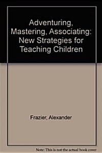 Adventuring, Mastering, Associating (Paperback)