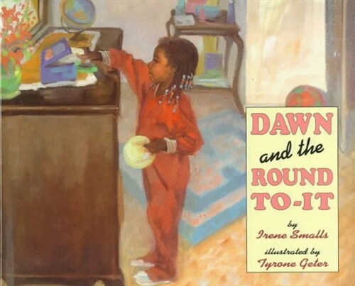 Dawn and the Round To-It (School & Library)