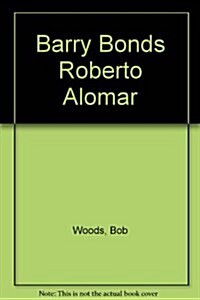 Barry Bonds Roberto Alomar (Paperback)