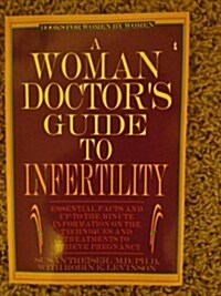 A Woman Doctors Guide to Infertility (Paperback)