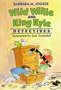 Wild Willie and King Kyle Detectives (Mass Market Paperback)