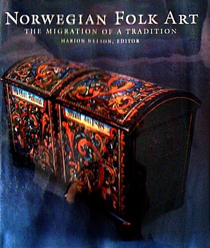 Norwegian Folk Art: The Migration of a Tradition (Hardcover)