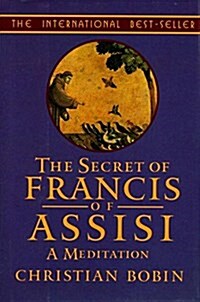 The Secret of Francis of Assisi (Hardcover)
