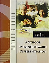 A Visit To A School Moving Toward Differentiation (DVD, Paperback)