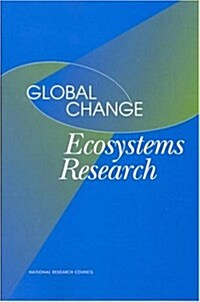 Global Change Ecosystems Research (Paperback, Illustrated)